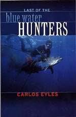 The Last of The Blue Water Hunters Revised Edition 2006